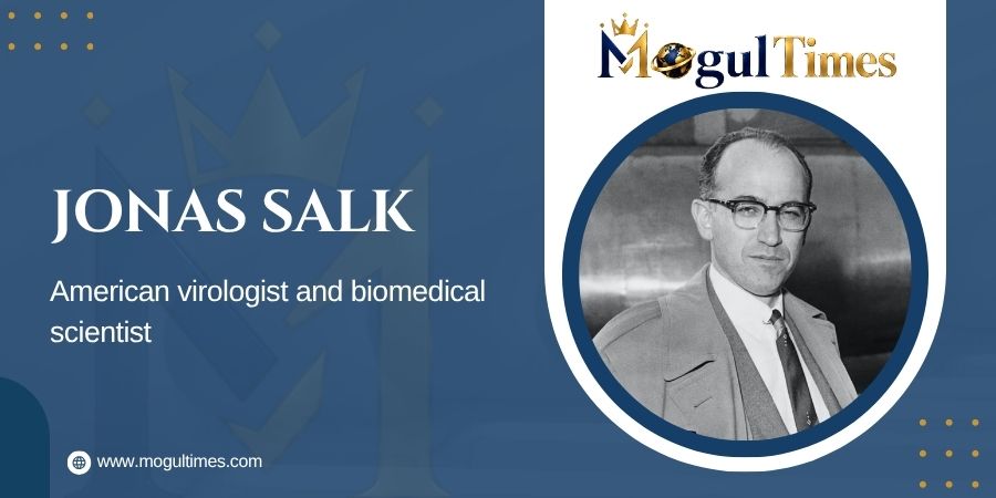Jonas Salk Polio Vaccine Story: From Fear to Freedom